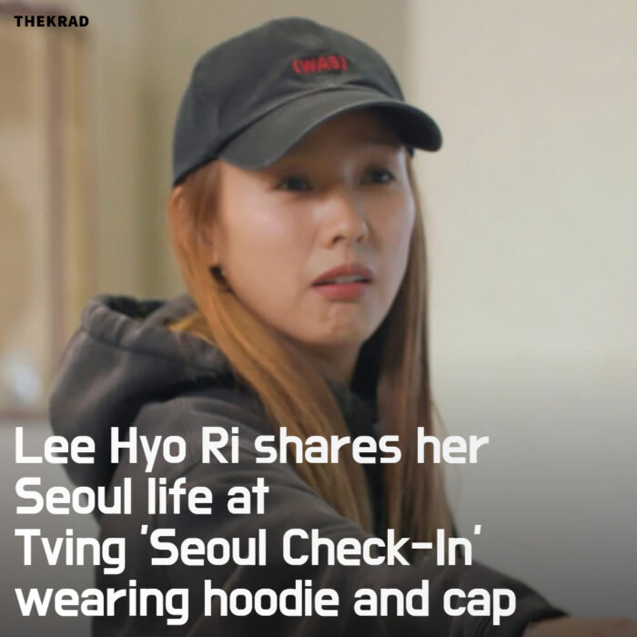 Lee Hyo Ri shares her Seoul life at Tving 'Seoul Check-In' wearing hoodie and cap